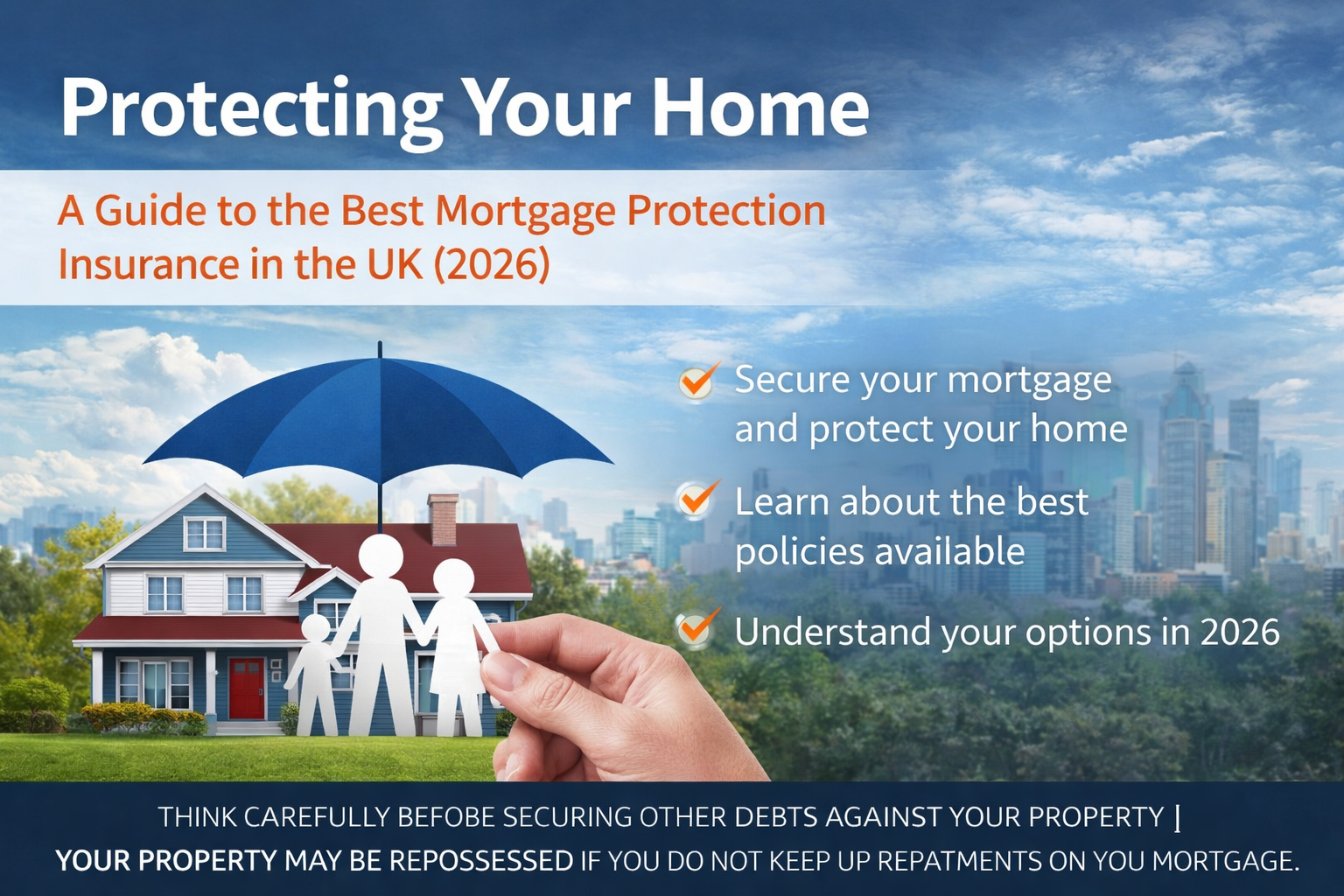 Protecting Your Home: A Guide to the Best Mortgage Protection Insurance in the UK (2026)