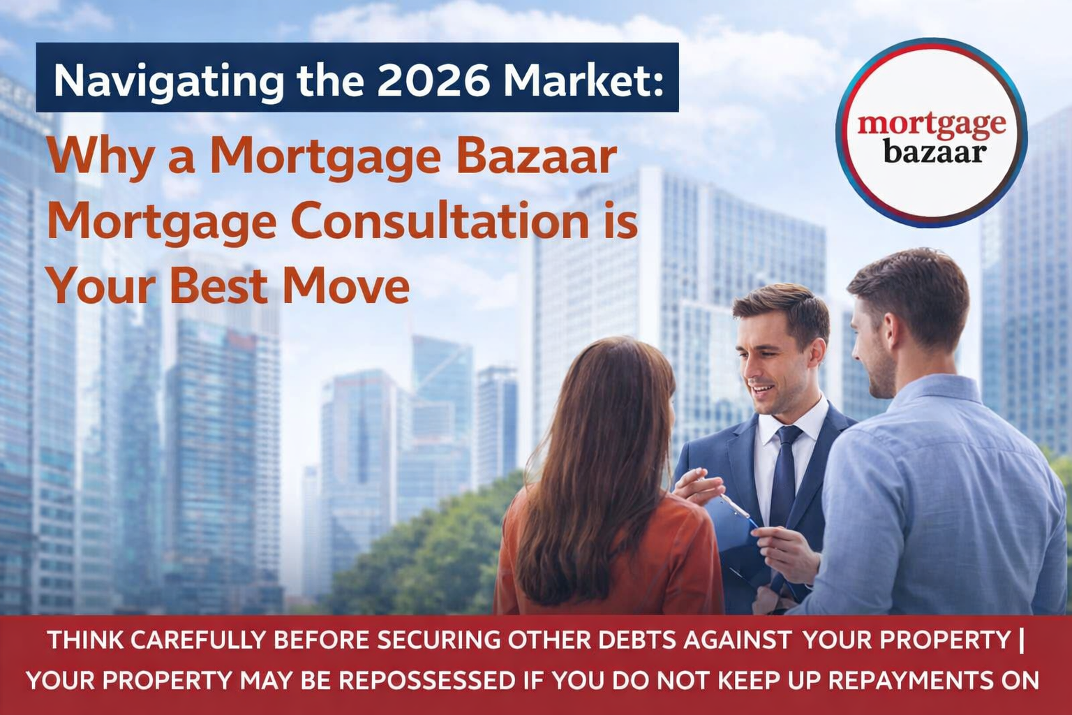 Navigating the 2026 Market: Why a Mortgage Bazaar Mortgage Consultation is Your Best Move